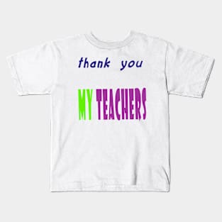 Thank You My Teachers Kids T-Shirt